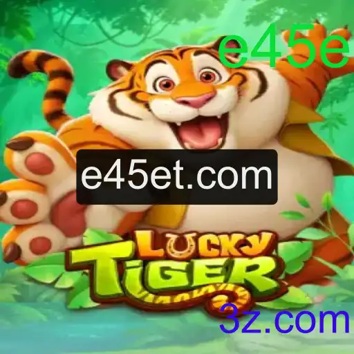 Descubra a Emoção do Jogo LuckyTiger com a Palavra-Chave e45e